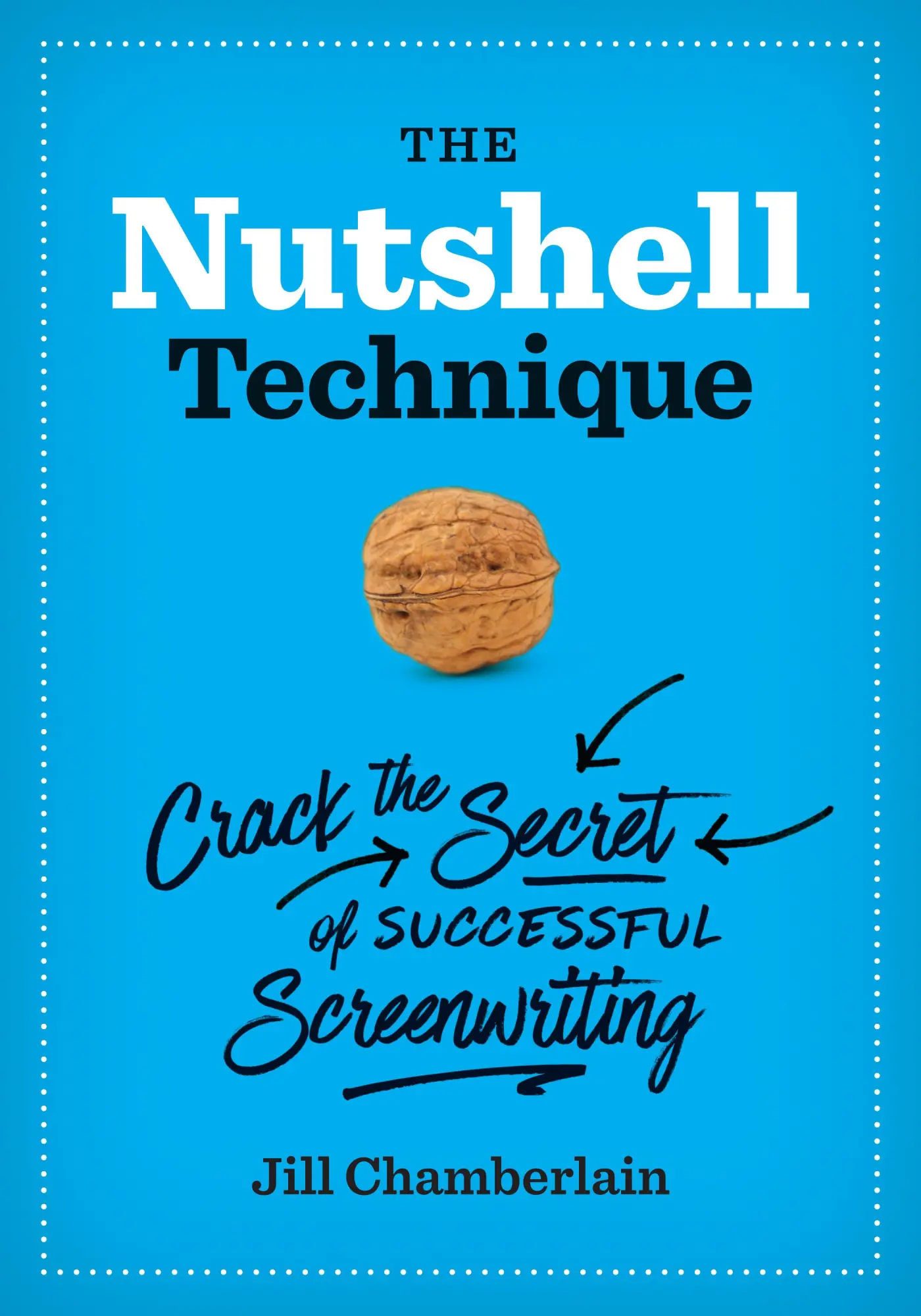 Cover: 9781477303733 | The Nutshell Technique: Crack the Secret of Successful Screenwriting