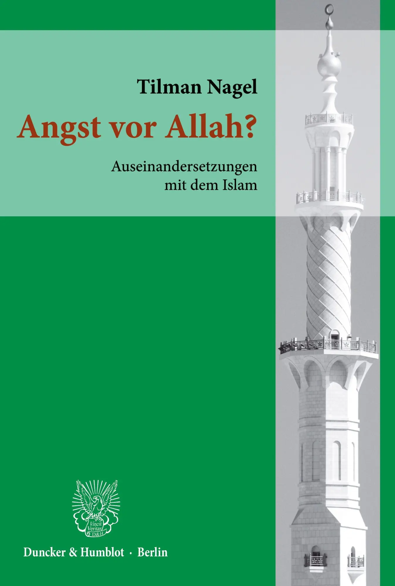 Cover: 9783428143733 | Angst vor Allah? | Auseinandersetzungen mit dem Islam. | Tilman Nagel