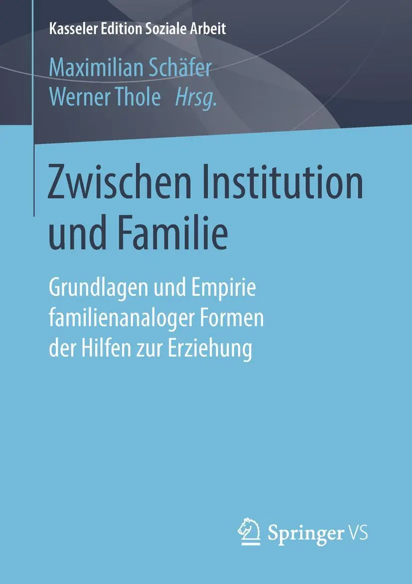 Cover: 9783658203733 | Zwischen Institution und Familie | Werner Thole (u. a.) | Taschenbuch