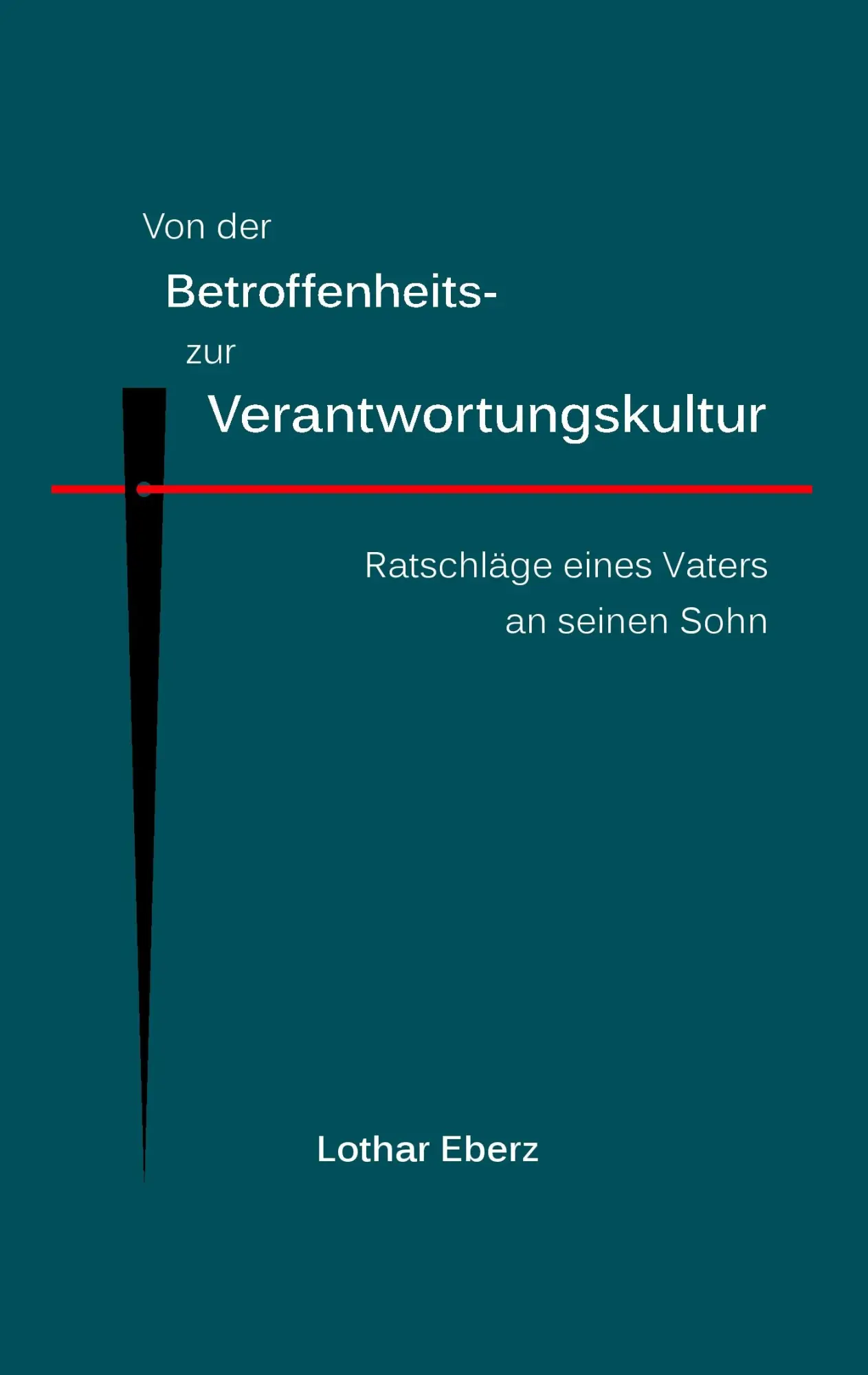 Cover: 9783844873733 | Von der Betroffenheits- zur Verantwortungskultur | Lothar Eberz | Buch