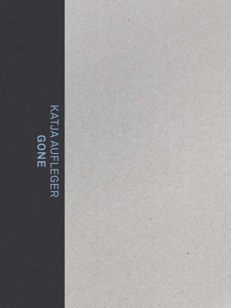Cover: 9783954763733 | GONE | (Deutsch/Englisch) | Katja Aufleger | Buch | 100 S. | Deutsch