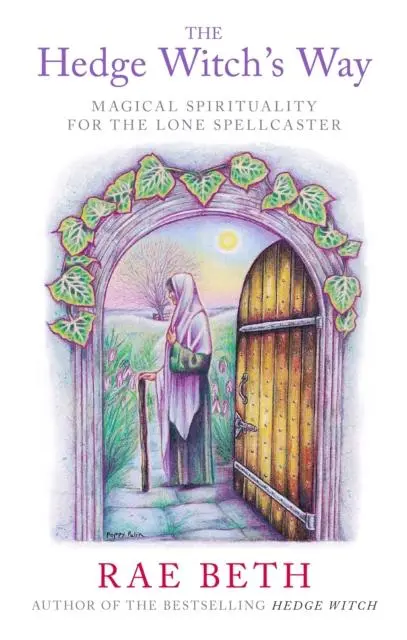 Cover: 9780709073833 | The Hedge Witch's Way | Magical Spirituality for the Lone Spellcaster