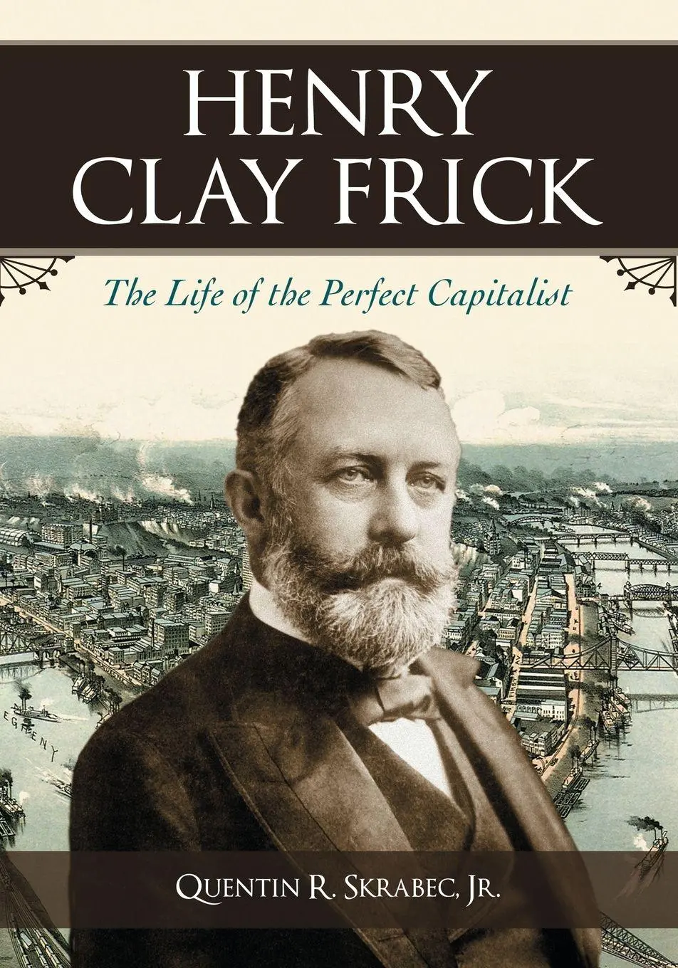 Cover: 9780786443833 | Henry Clay Frick | The Life of the Perfect Capitalist | Skrabec | Buch