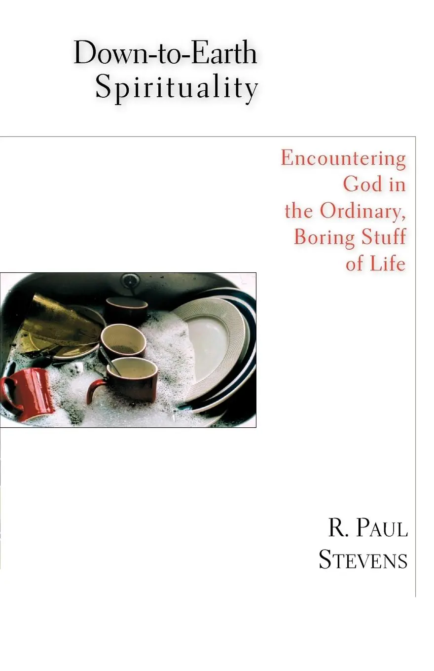 Cover: 9780830823833 | Down-to-Earth Spirituality | R. Paul Stevens | Taschenbuch | Englisch