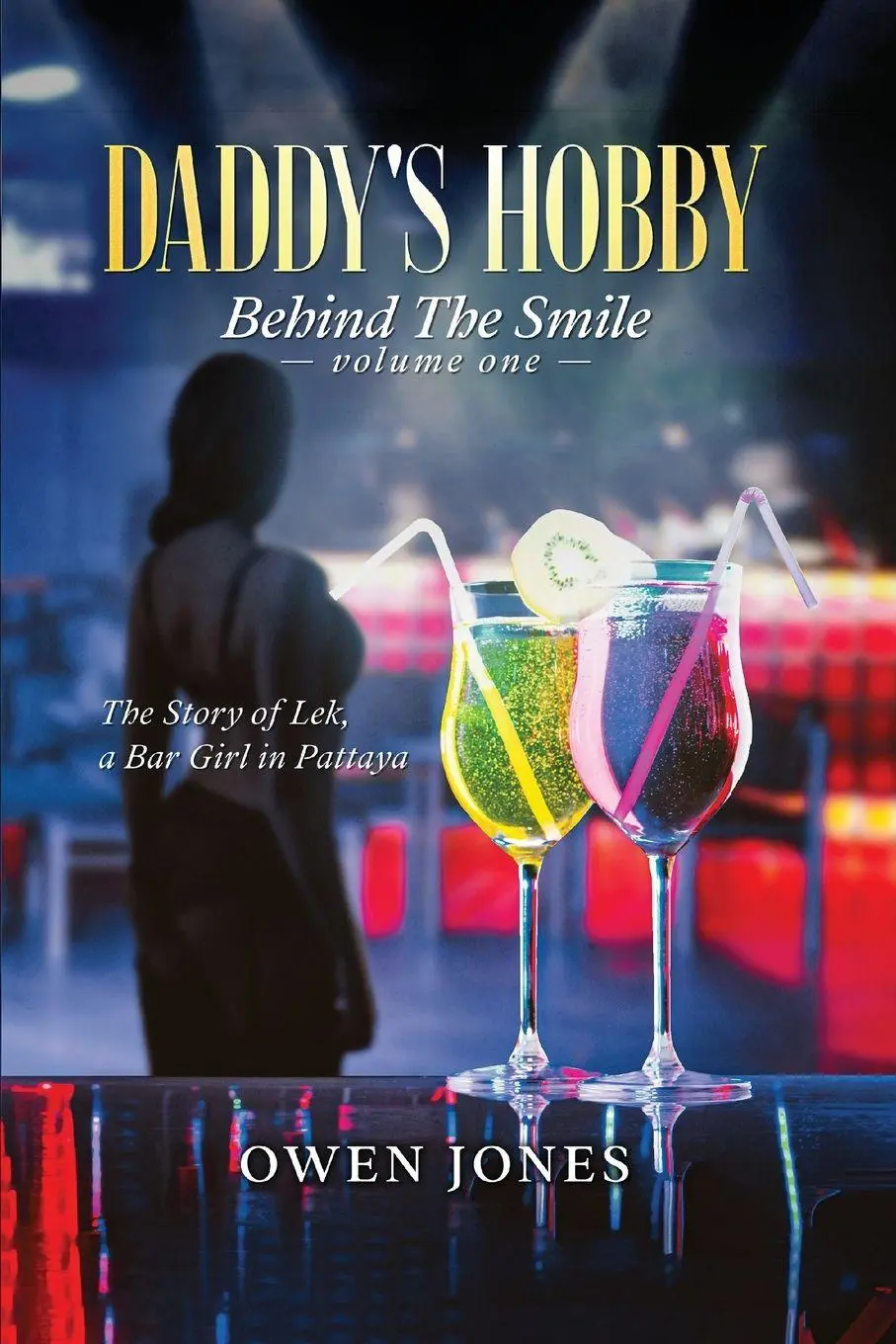 Cover: 9781068353833 | Daddy's Hobby | The Story of Lek, A Bar Girl in Pattaya | Owen Jones