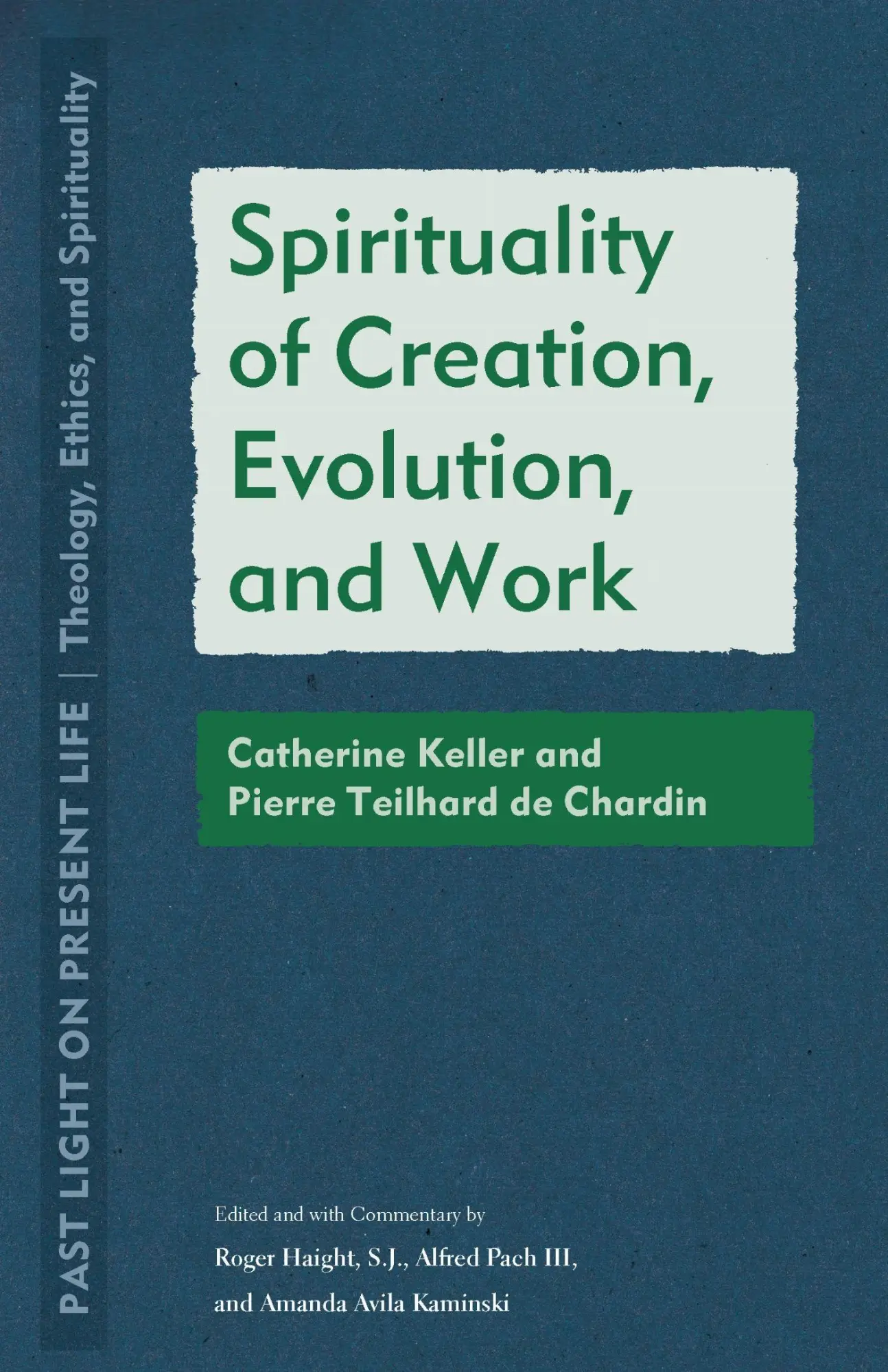 Cover: 9781531503833 | Spirituality of Creation, Evolution, and Work | Roger Haight (u. a.)