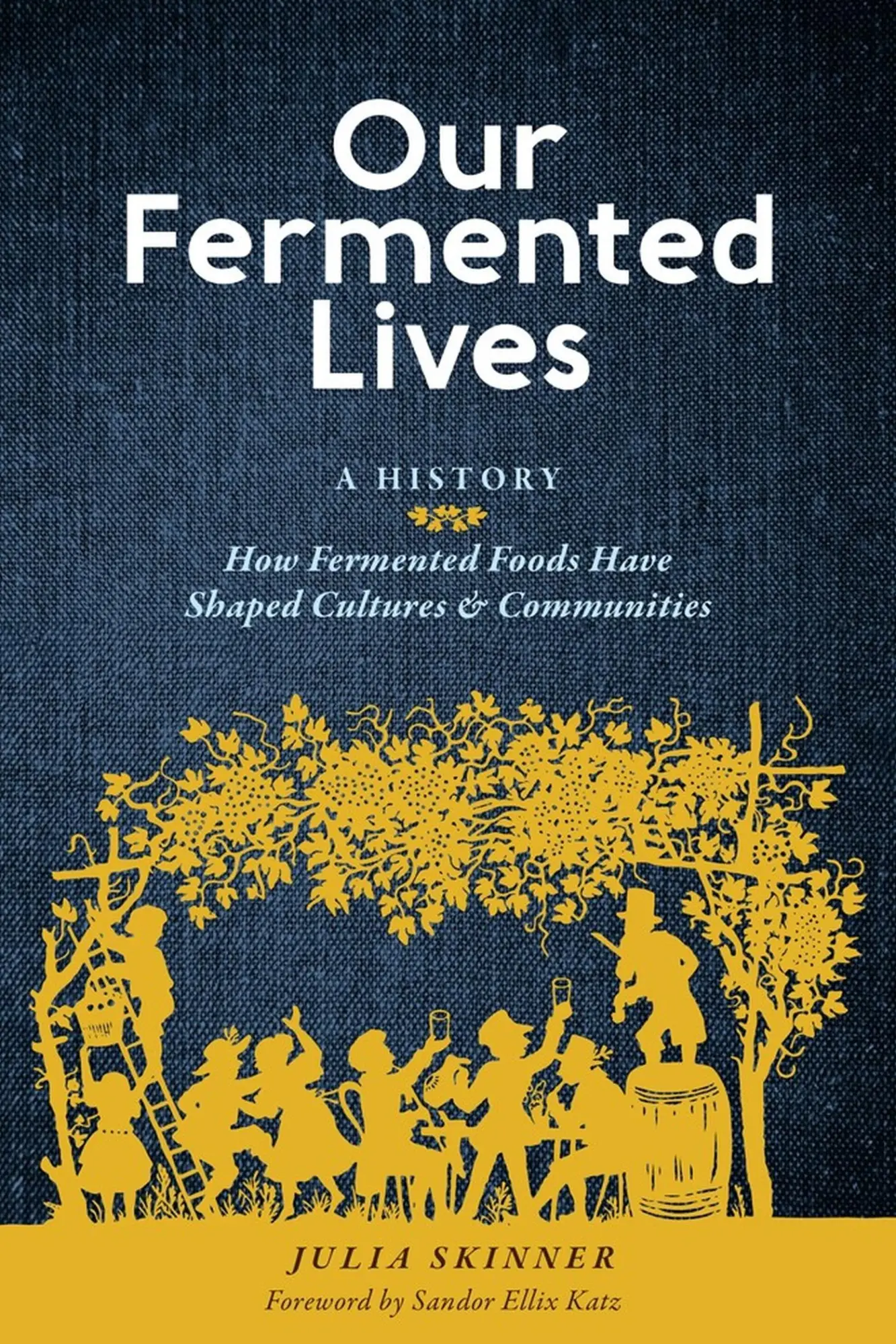 Cover: 9781635863833 | Our Fermented Lives | Julia Skinner | Buch | Gebunden | Englisch
