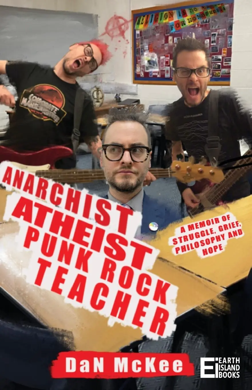 Cover: 9781739363833 | Anarchist Atheist Punk Rock Teacher | Dan McKee | Taschenbuch | 2023
