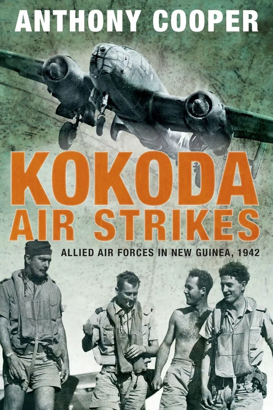 Cover: 9781742233833 | Kokoda Air Strikes | Allied air forces in New Guinea, 1942 | Cooper