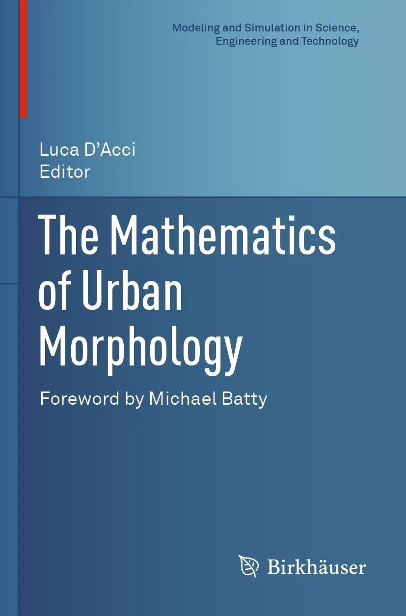 Cover: 9783030123833 | The Mathematics of Urban Morphology | Luca D'Acci | Taschenbuch | xiii