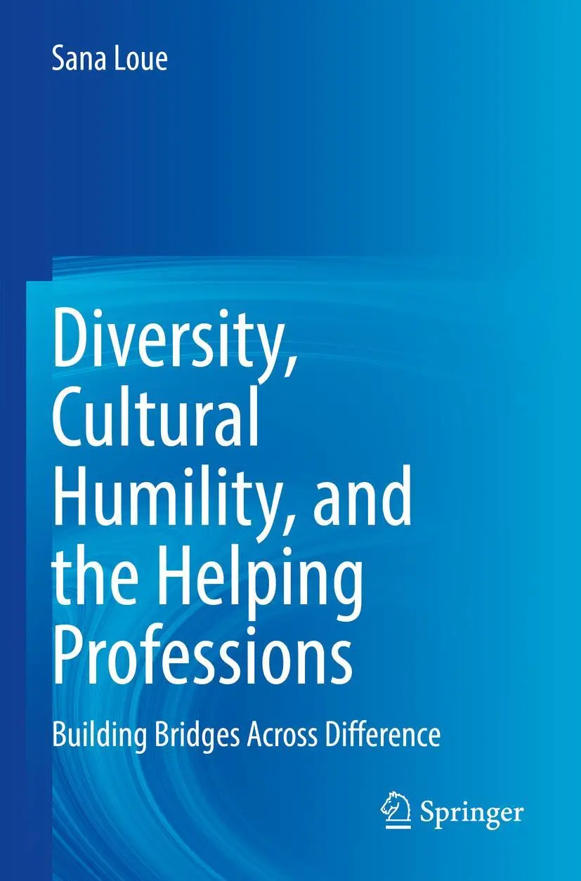 Cover: 9783031113833 | Diversity, Cultural Humility, and the Helping Professions | Sana Loue