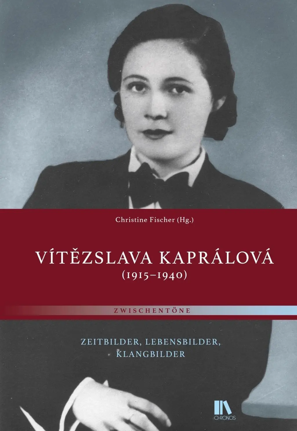 Cover: 9783034013833 | Vítezslava Kaprálová (1915-1940) | Christine Fischer | Taschenbuch