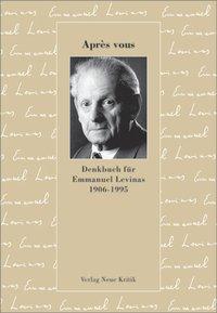 Cover: 9783801503833 | Après vous | Denkbuch für Emmanuel Levinas 1906-1995 | Taschenbuch