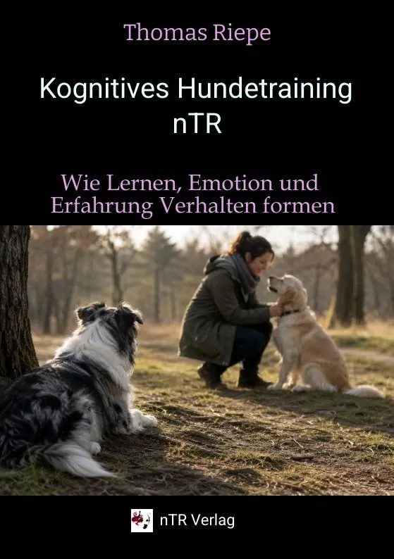 Cover: 9783982613833 | Kognitives Hundetraining nTR - Wie Lernen, Emotion und Erfahrung...