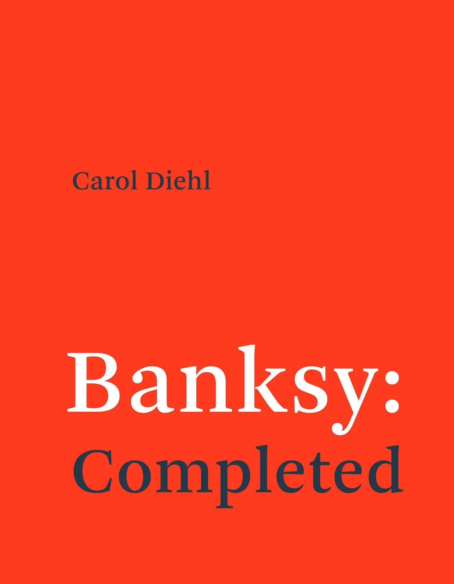 Cover: 9780262553933 | Banksy: Completed | Carol Diehl | Taschenbuch | Englisch | 2025