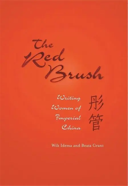 Cover: 9780674013933 | The Red Brush – Writing Women of Imperial China | Idema (u. a.) | Buch