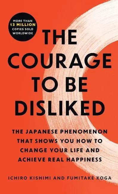 Cover: 9781668213933 | The Courage to Be Disliked | Ichiro Kishimi (u. a.) | Taschenbuch