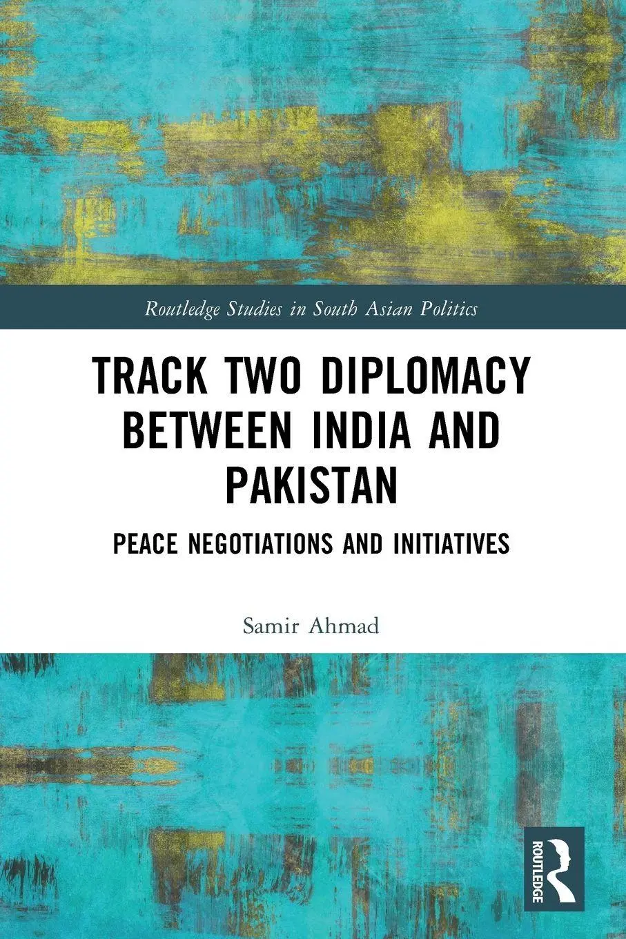Cover: 9781032594033 | Track Two Diplomacy Between India and Pakistan | Samir Ahmad | Buch