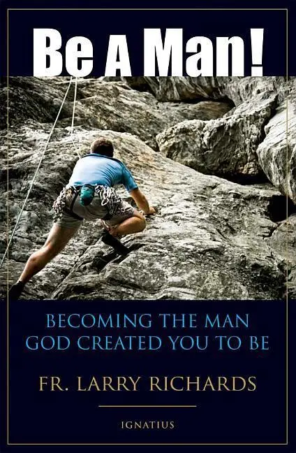 Cover: 9781586174033 | Be a Man! | Becoming the Man God Created You to Be | Larry Richards