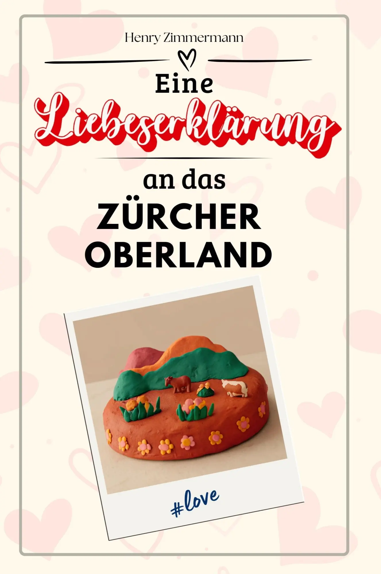 Cover: 9783759154033 | Eine Liebeserklärung an das Zürcher Oberland | Henry Zimmermann | Buch