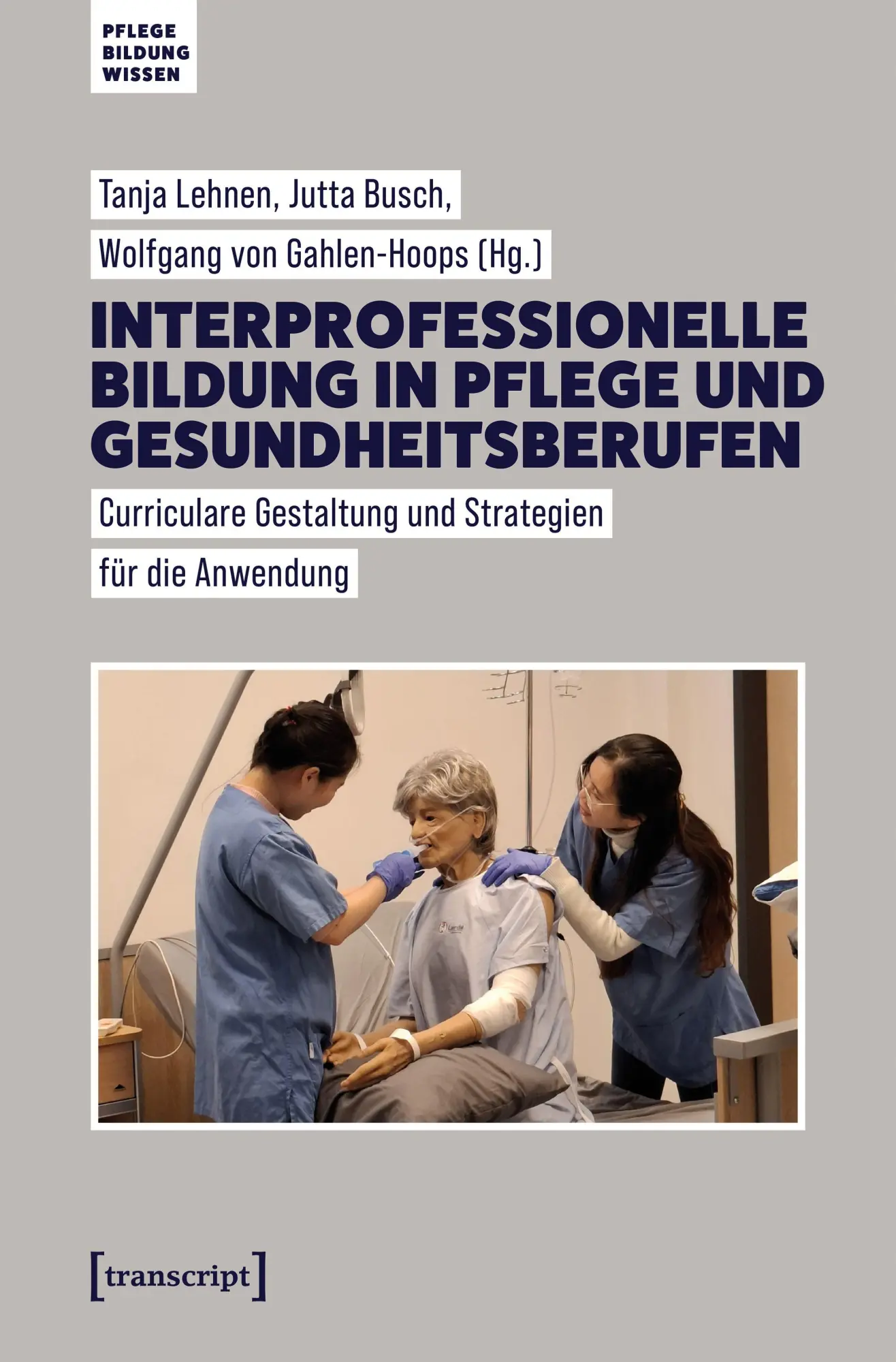 Cover: 9783837674033 | Interprofessionelle Bildung in Pflege und Gesundheitsberufen | Buch