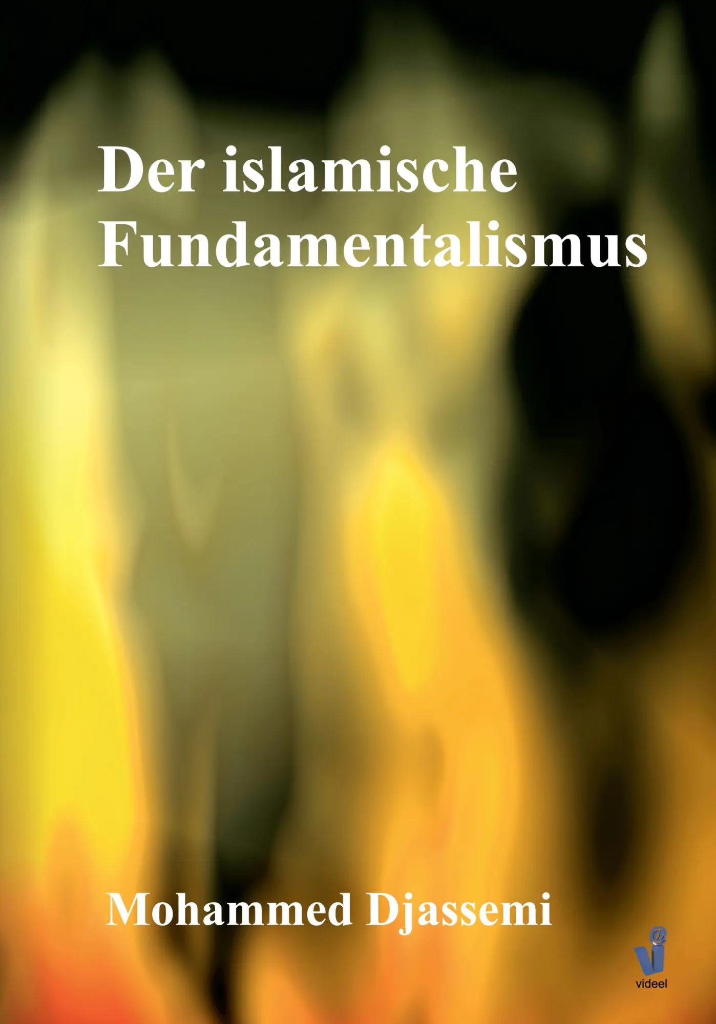 Cover: 9783938104033 | Der islamische Fundamentalismus | Mohammed Djassemi | Taschenbuch