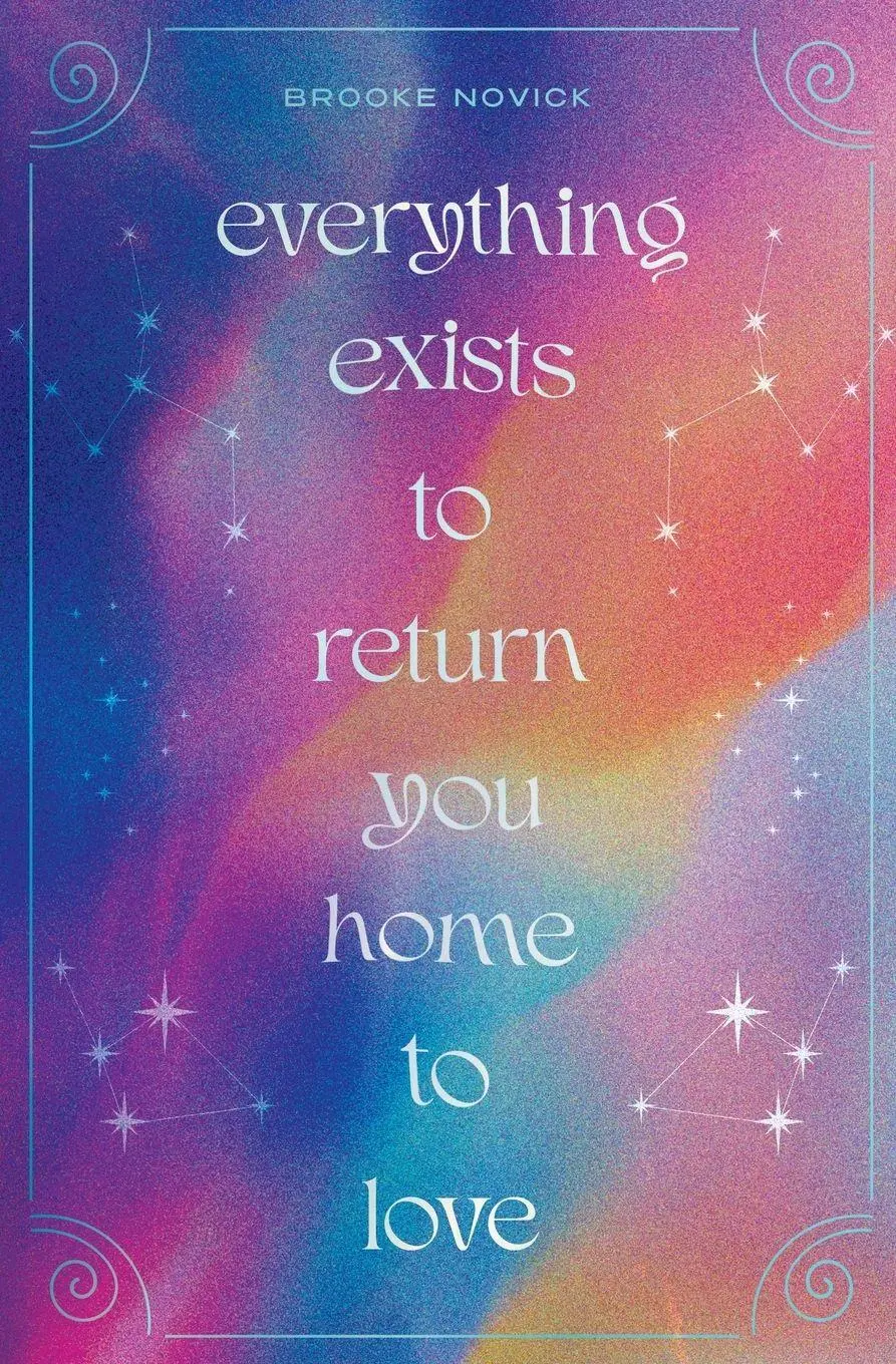 Cover: 9798993284033 | Everything Exists to Return You Home to Love | Brooke Novick | Buch