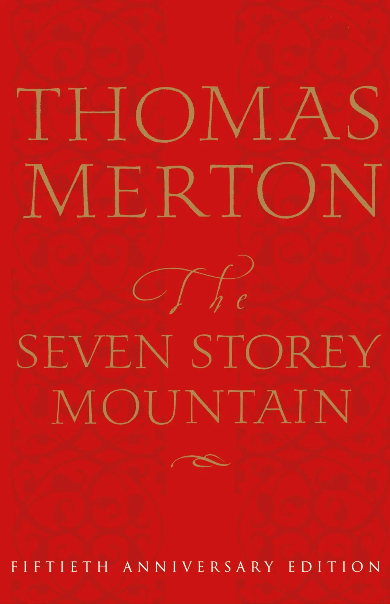 Cover: 9780151004133 | The Seven Storey Mountain | Fiftieth-Anniversary Edition (Anniversary)