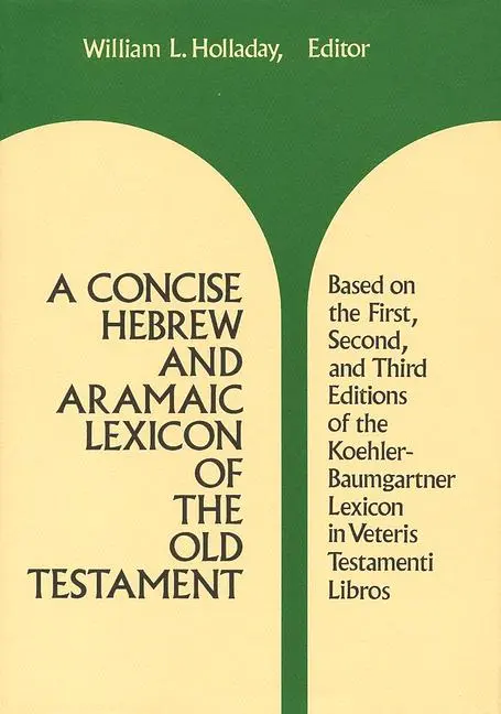 Cover: 9780802834133 | A Concise Hebrew and Aramaic Lexicon of the Old Testament | Holladay
