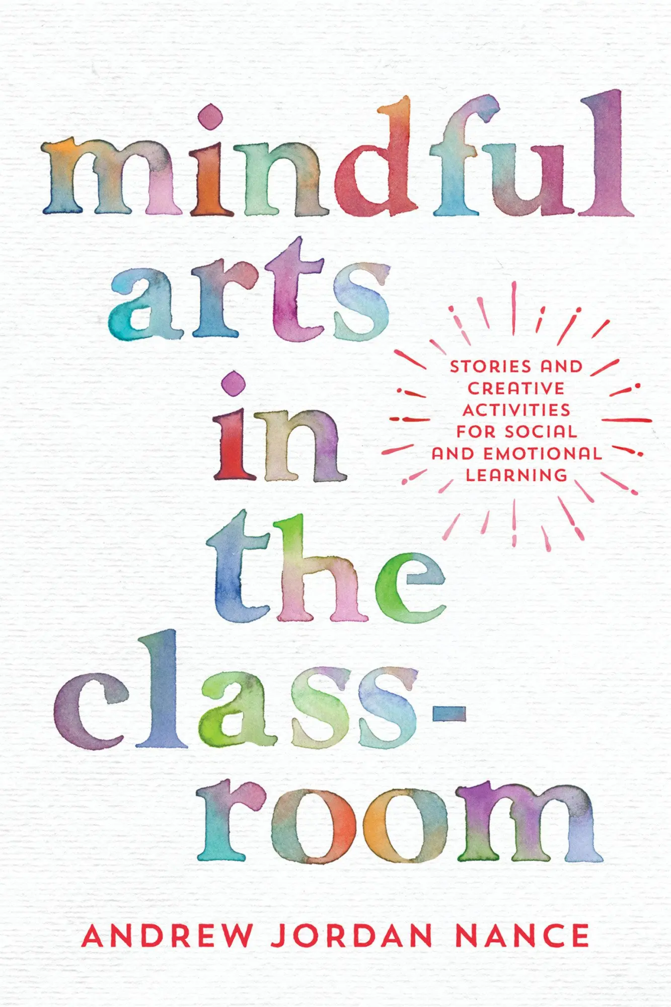 Cover: 9781946764133 | Mindful Arts in the Classroom | Andrew Jordan Nance | Taschenbuch