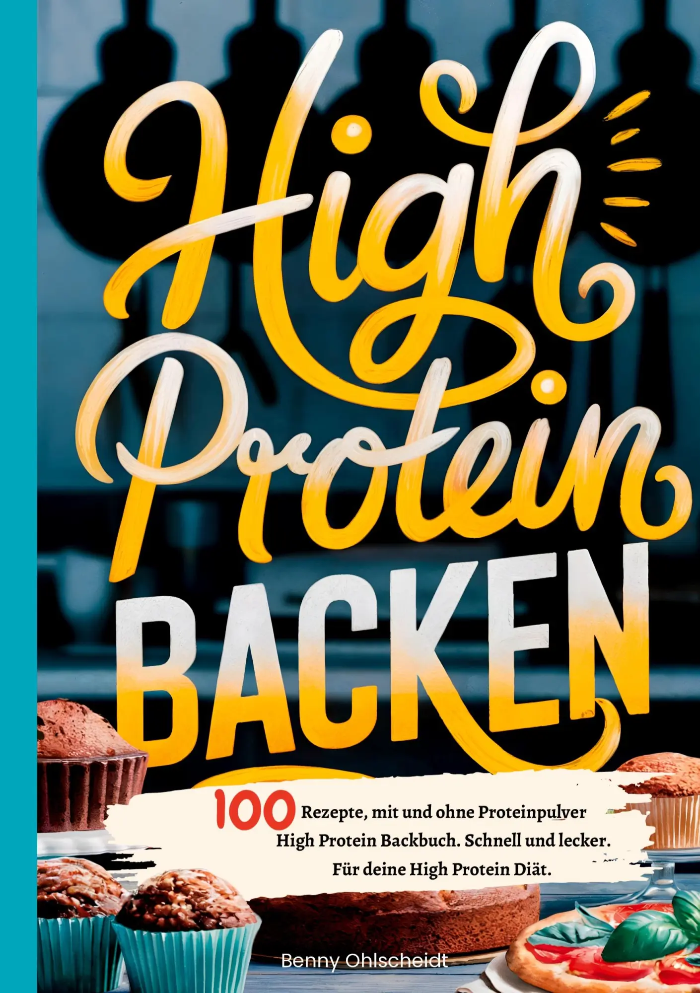 Cover: 9783384524133 | High Protein Backen-100 Rezepte, mit und ohne Proteinpulver | Buch