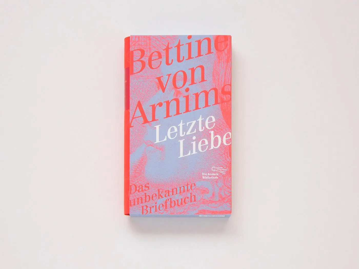 Bild: 9783847704133 | Letzte Liebe | Das unbekannte Briefbuch | Bettine von Arnim | Buch
