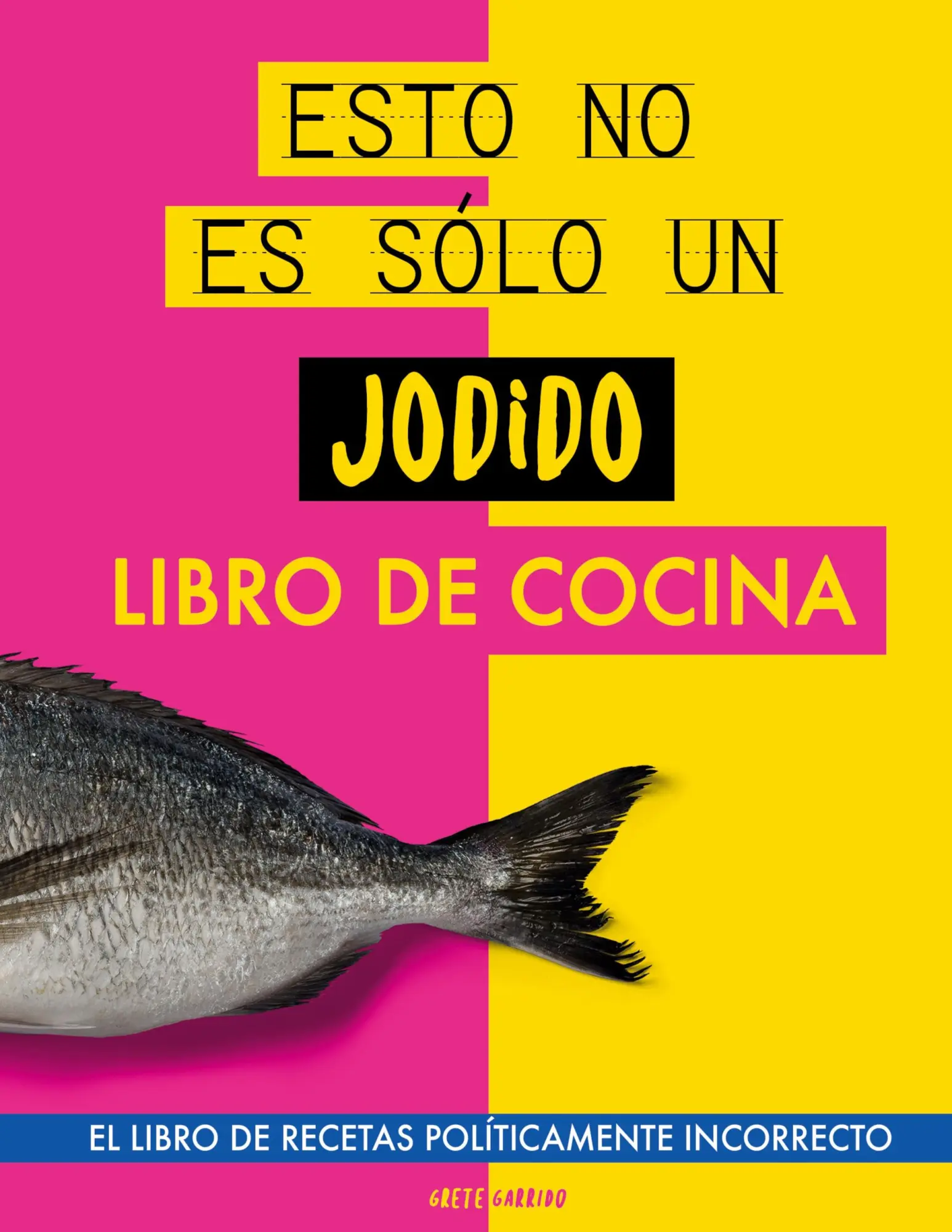 Cover: 9788411744133 | Esto no es sólo un jodido libro de cocina | Grete Garrido | Buch