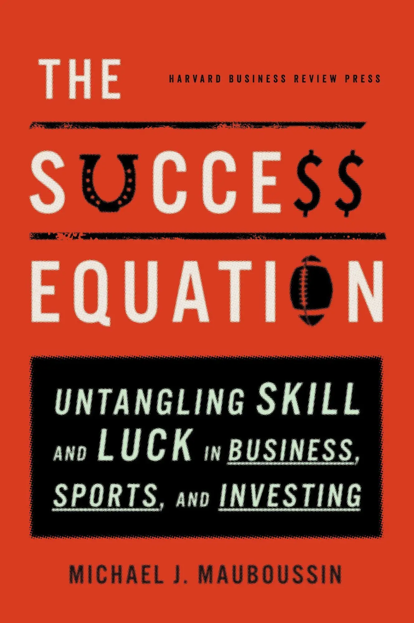 Cover: 9781422184233 | The Success Equation | Michael J Mauboussin | Buch | Gebunden | 2012