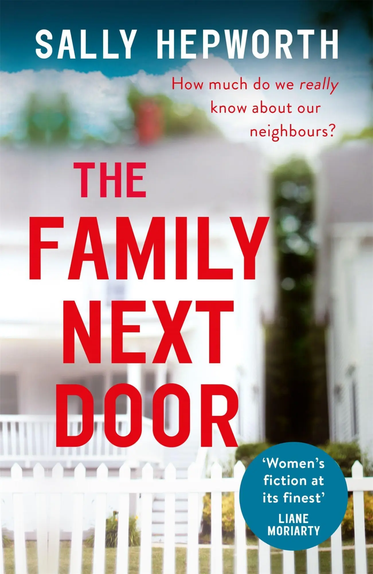 Cover: 9781473674233 | The Family Next Door | Sally Hepworth | Taschenbuch | 344 S. | 2018
