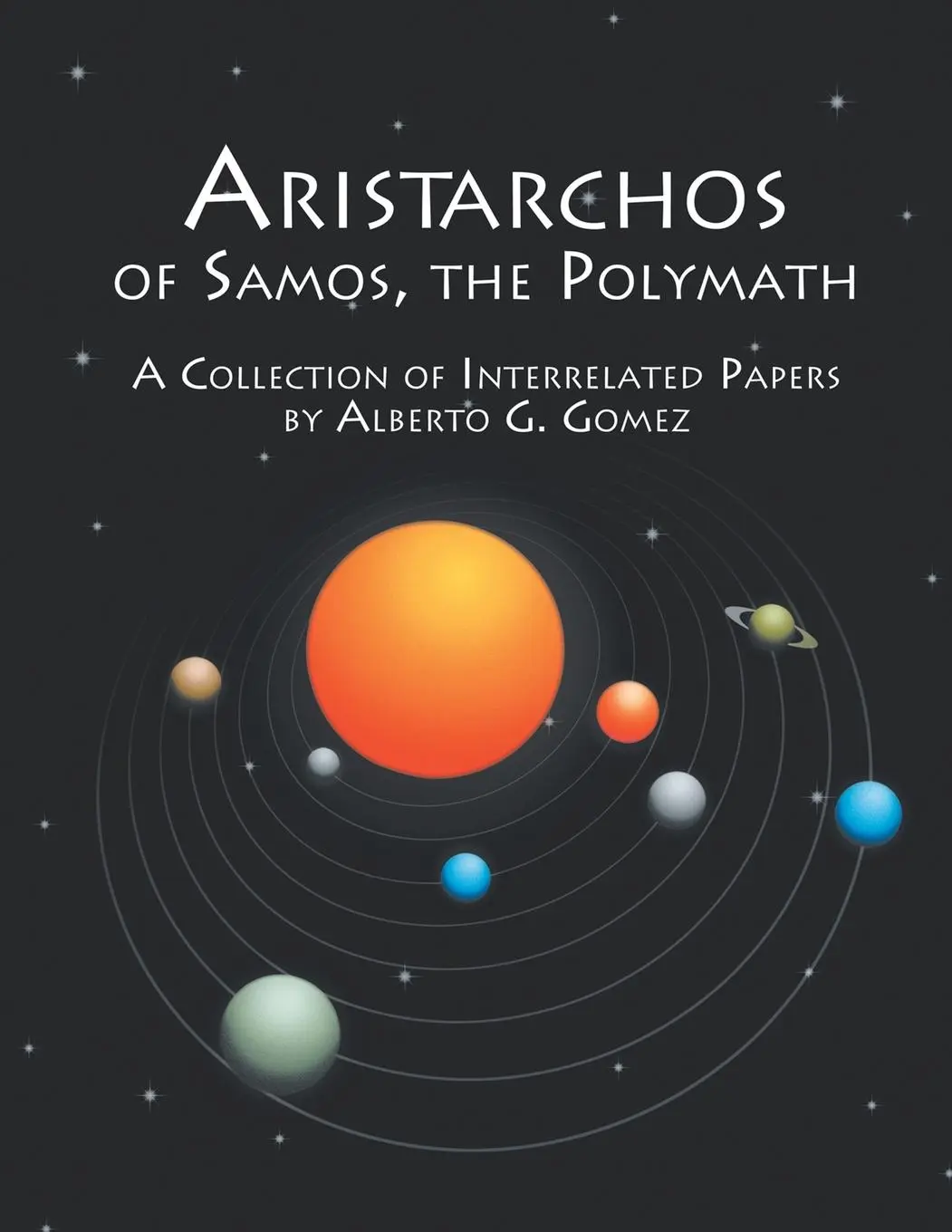 Cover: 9781496994233 | Aristarchos of Samos the Polymath | Alberto G. Gomez | Taschenbuch