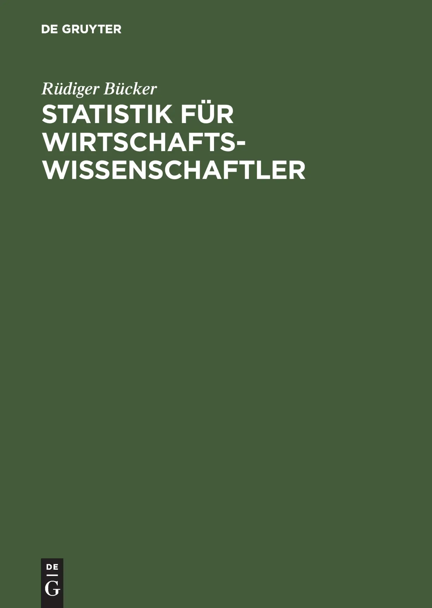 Cover: 9783486274233 | Statistik für Wirtschaftswissenschaftler | Rüdiger Bücker | Buch