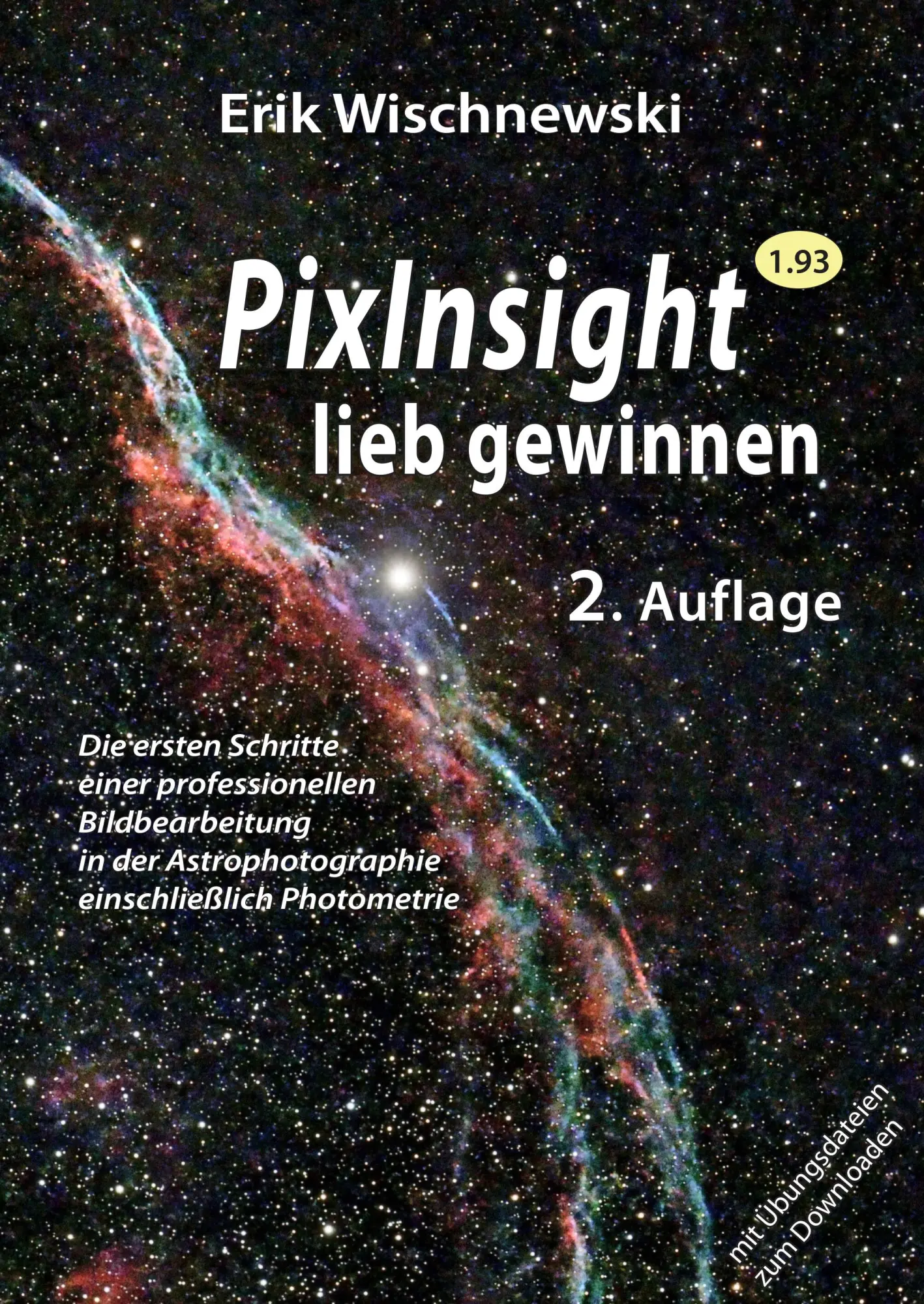 Cover: 9783948774233 | PixInsight lieb gewinnen | Erik Wischnewski | Buch | Deutsch | 2025
