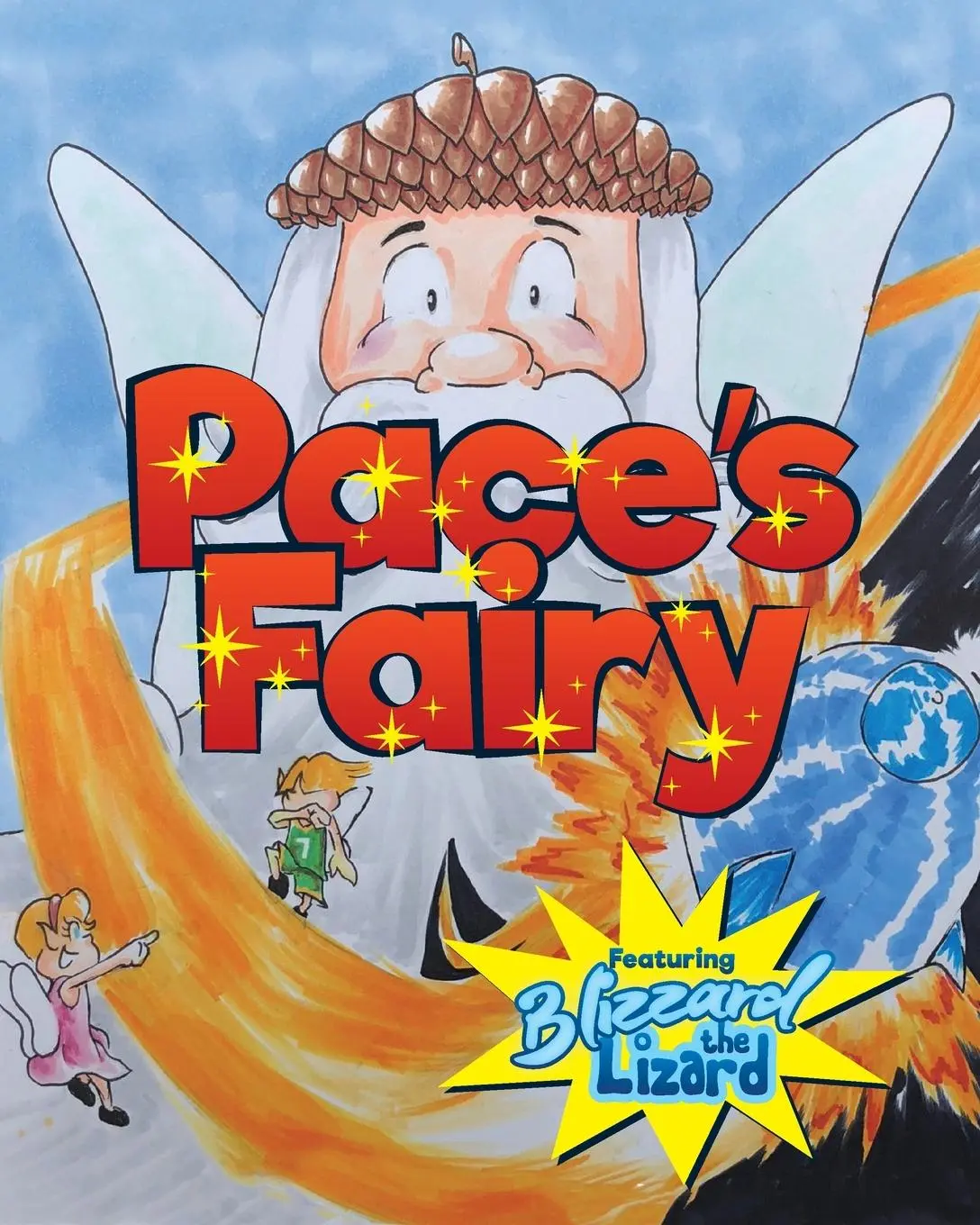 Cover: 9781088174333 | Pace's Fairy | My First Chapter Book featuring Blizzard the Lizard