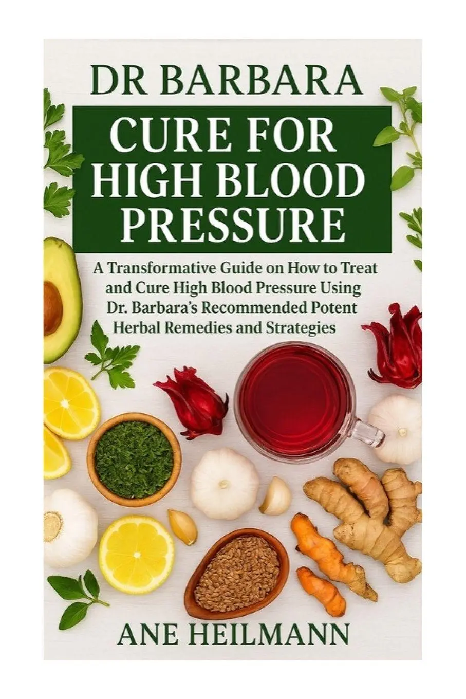 Cover: 9781300304333 | Dr Barbara Cure for High Blood Pressure | Ane Heilmann | Taschenbuch