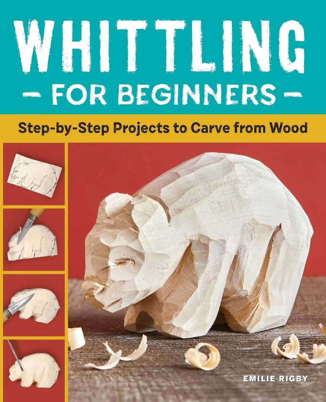 Cover: 9781638784333 | Whittling for Beginners | Step-by-Step Projects to Carve from Wood