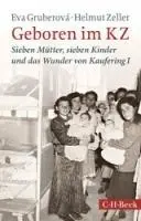 Cover: 9783406824333 | Geboren im KZ | Eva Gruberová (u. a.) | Taschenbuch | 215 S. | Deutsch