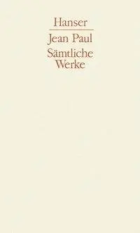 Cover: 9783446114333 | Sämtliche Werke | 1.Abteilung, Band II | Jean Paul | Buch | 1236 S.