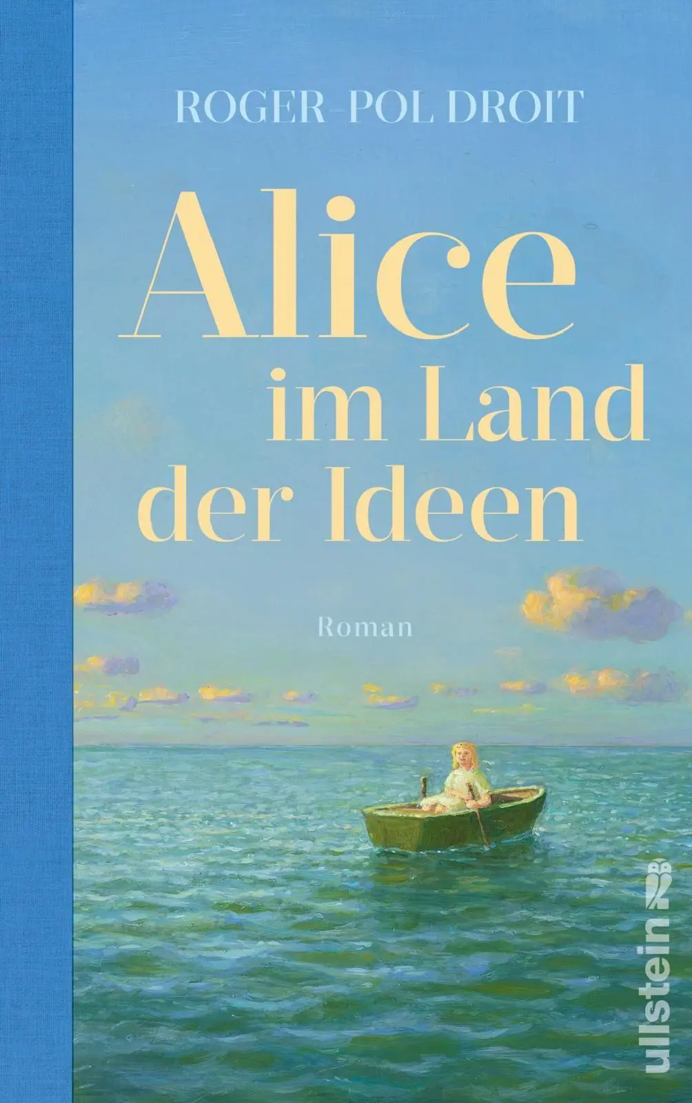 Cover: 9783550204333 | Alice im Land der Ideen | Roger-Pol Droit | Buch | 432 S. | Deutsch