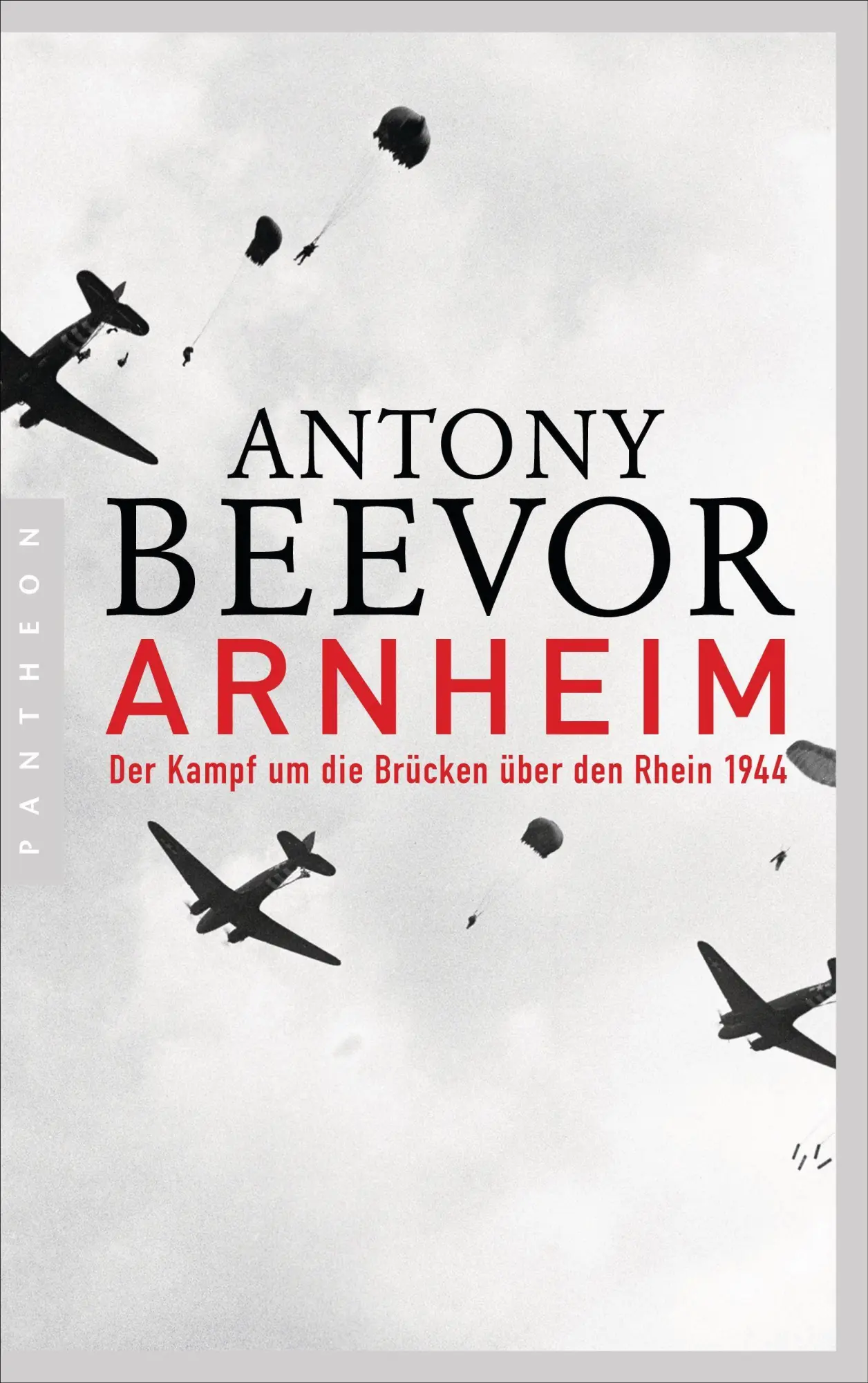 Cover: 9783570554333 | Arnheim | Der Kampf um die Brücken über den Rhein 1944 | Antony Beevor