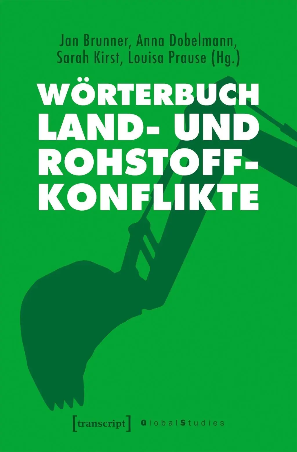 Cover: 9783837644333 | Wörterbuch Land- und Rohstoffkonflikte | Global Studies | Jan Brunner