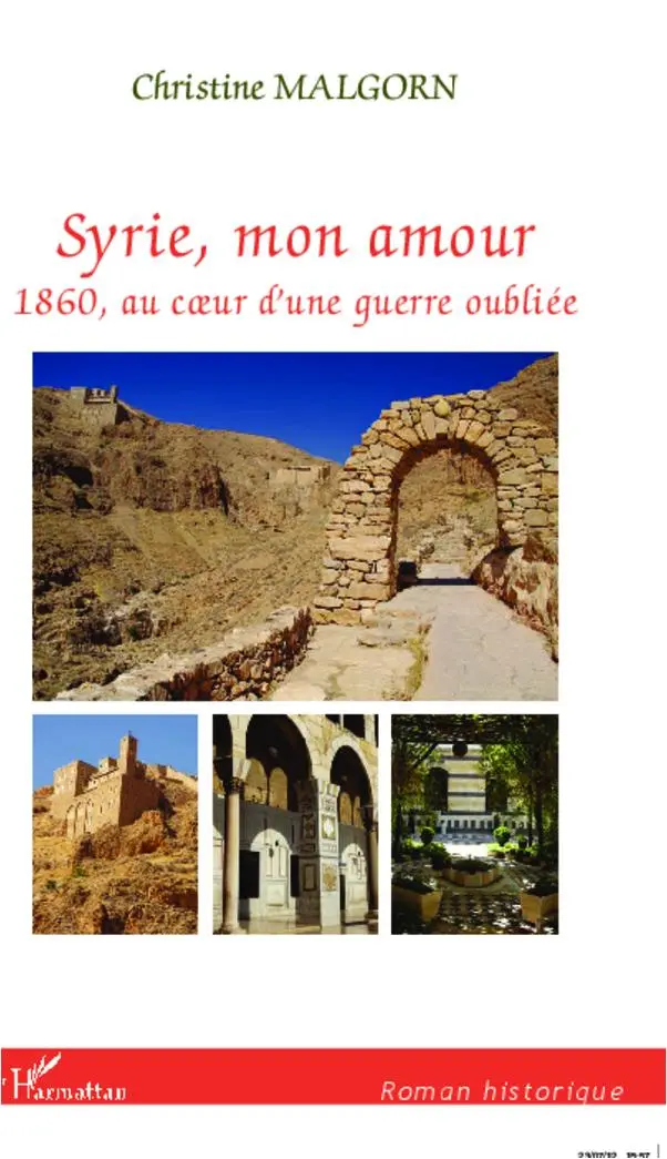 Cover: 9782296964433 | Syrie, mon amour | 1860, au coeur d'une guerre oubliée | Malgorn