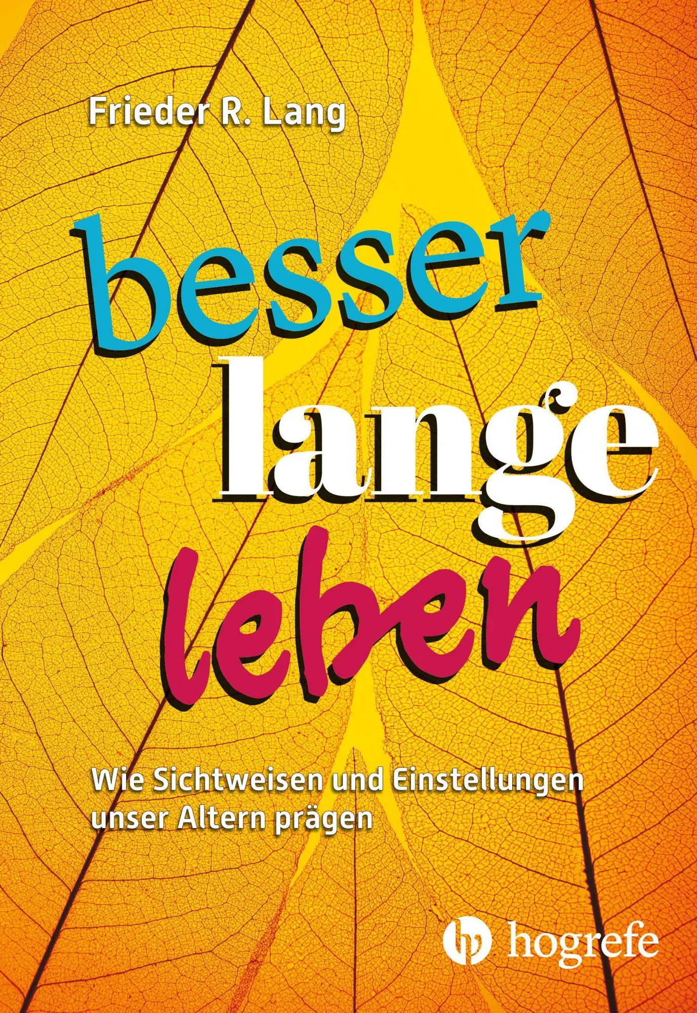 Cover: 9783456864433 | Besser lange leben | Frieder R. Lang | Taschenbuch | 208 S. | Deutsch
