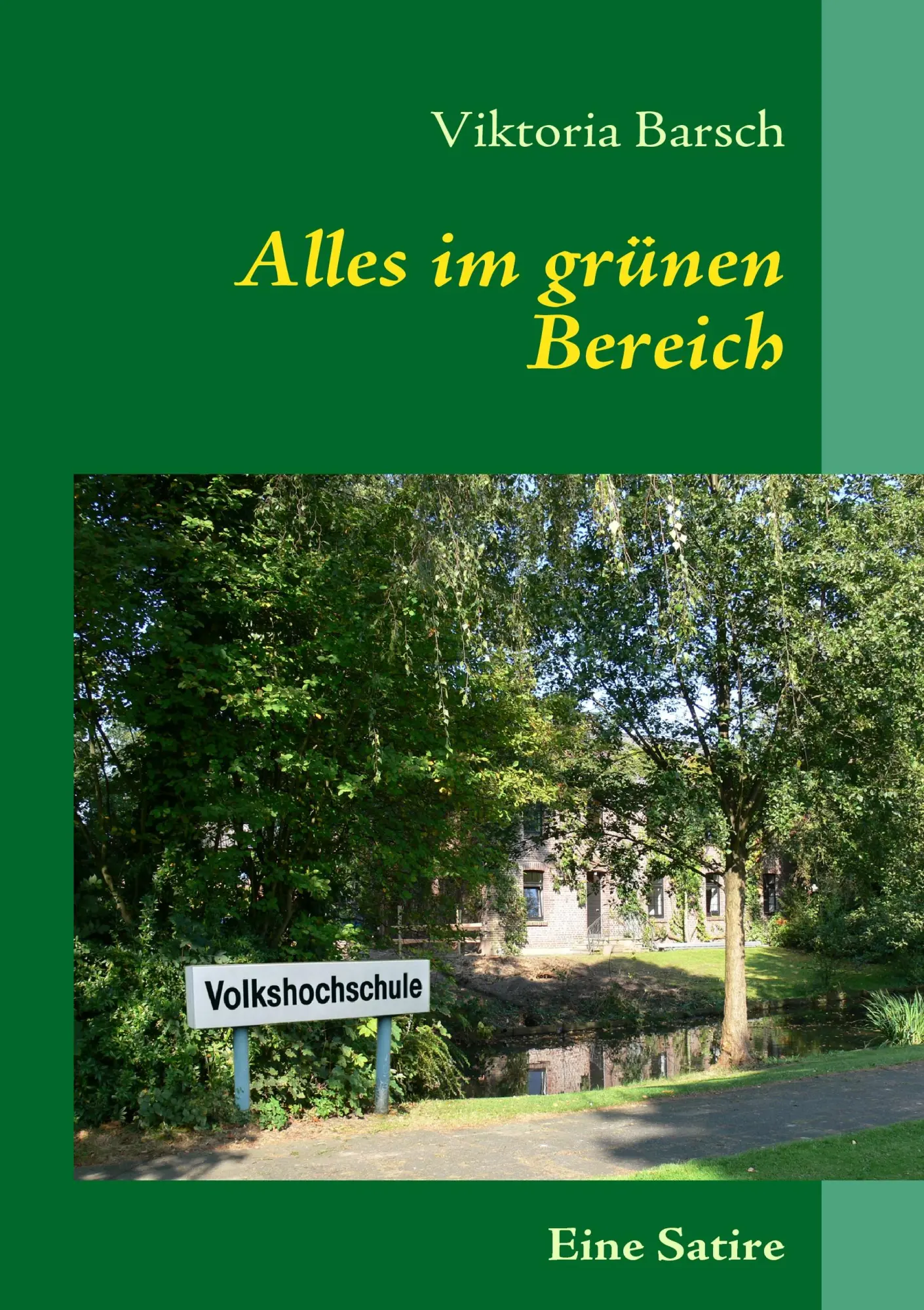 Cover: 9783839164433 | Alles im grünen Bereich | Eine Volkshochschul-Satire | Viktoria Barsch