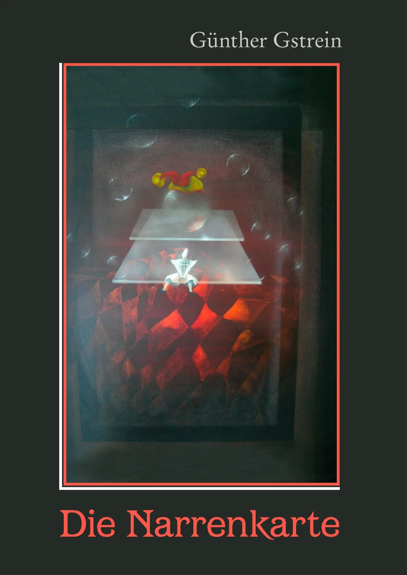 Cover: 9783844874433 | Die Narrenkarte | Günther Gstrein | Buch | 188 S. | Deutsch | 2011